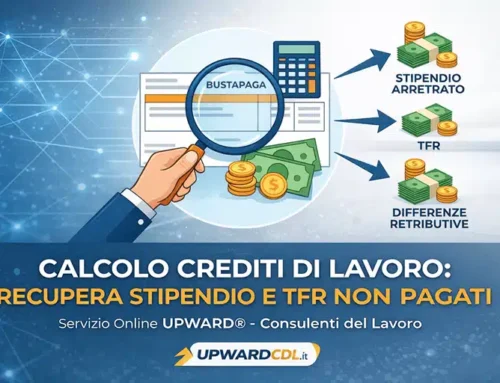 Calcolo crediti di lavoro: recupera stipendio e TFR non pagati
							Scritto da Upward Consulenti del Lavoro il 19 Gennaio 2026
							Ultimo aggiornamento il  19 Gennaio 2026
							
